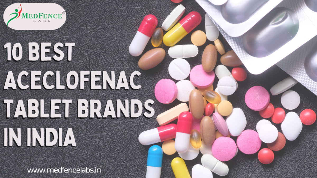 10 Best Aceclofenac Tablet Brands in India
