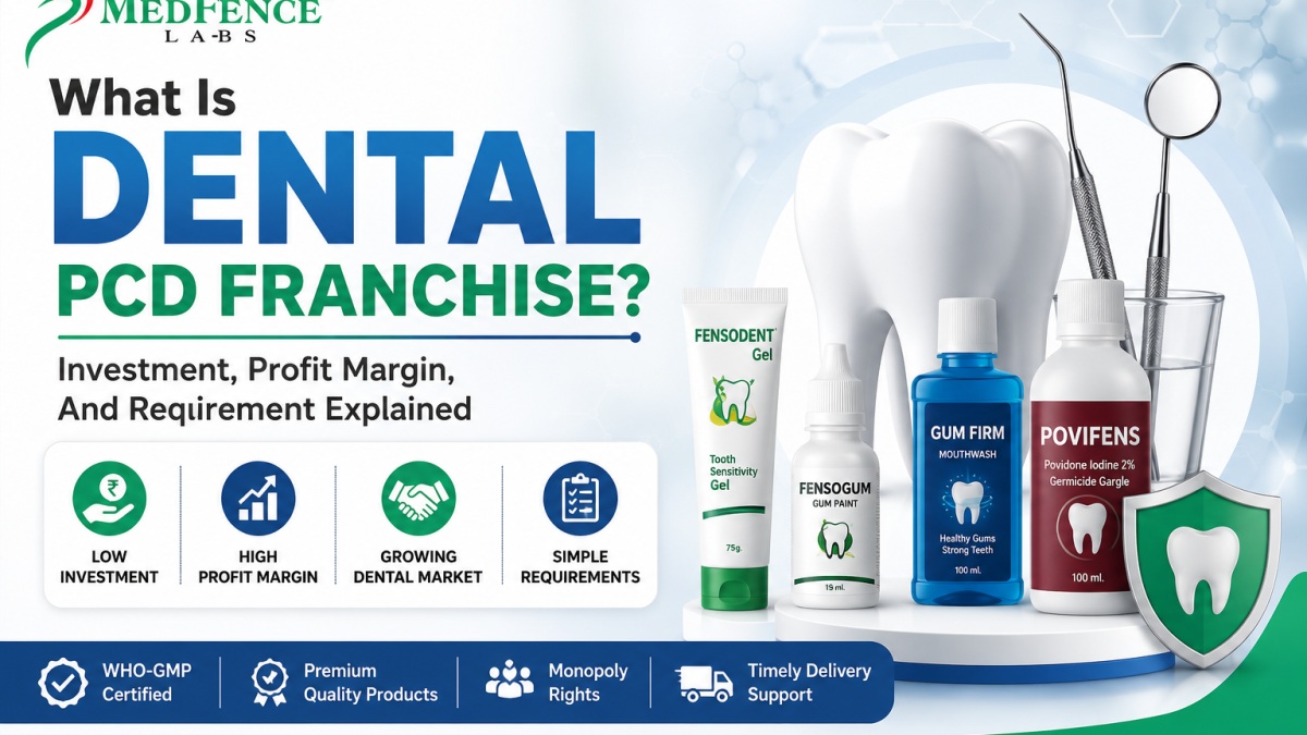 What Is Dental PCD Franchise? Investment, Profit Margin, And Requirement Explained