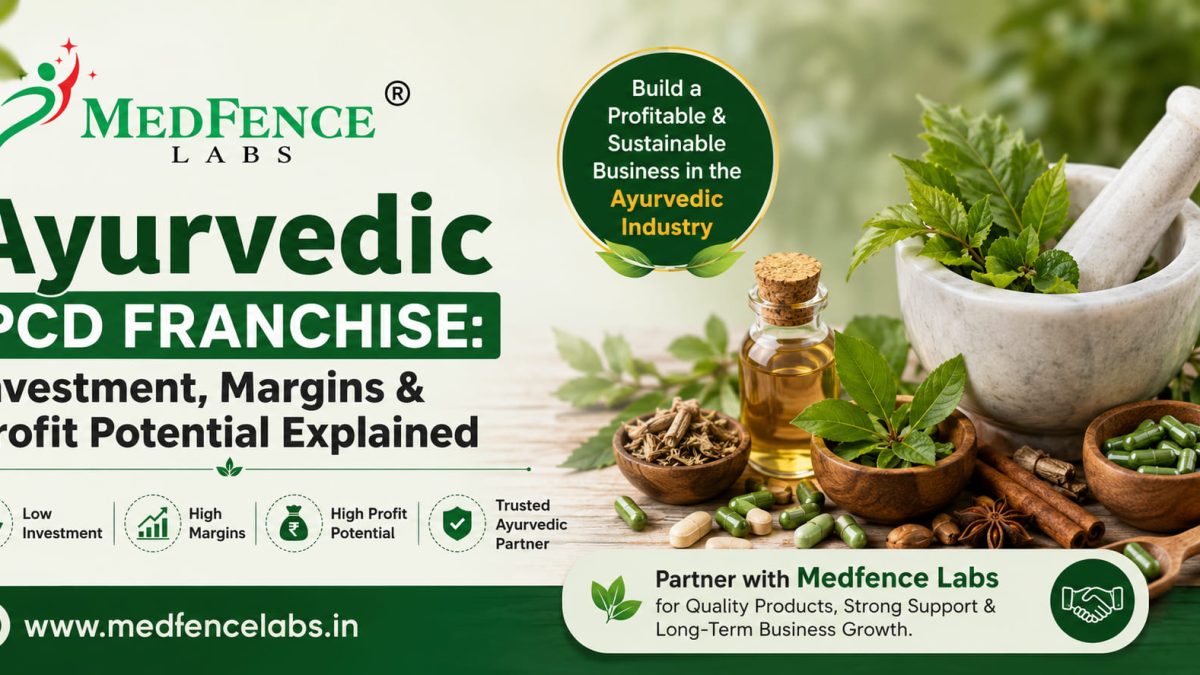 Ayurvedic PCD Franchise: Investment, Margins & Profit Potential Explained